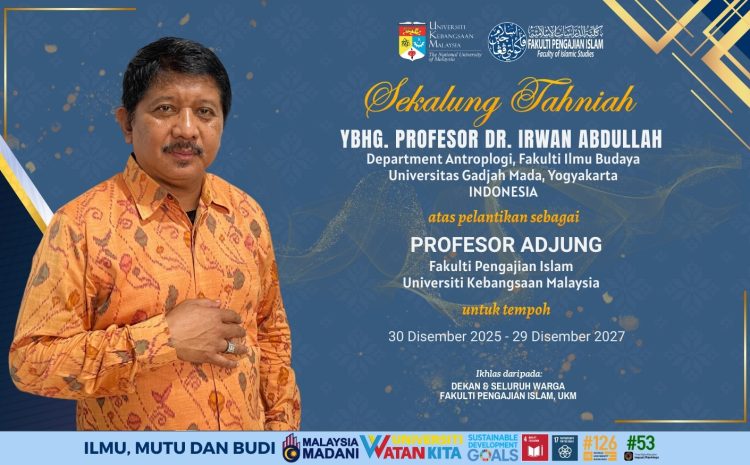  Prof. Irwan Abdullah Resmi Dilantik sebagai Profesor Adjung di Universiti Kebangsaan Malaysia