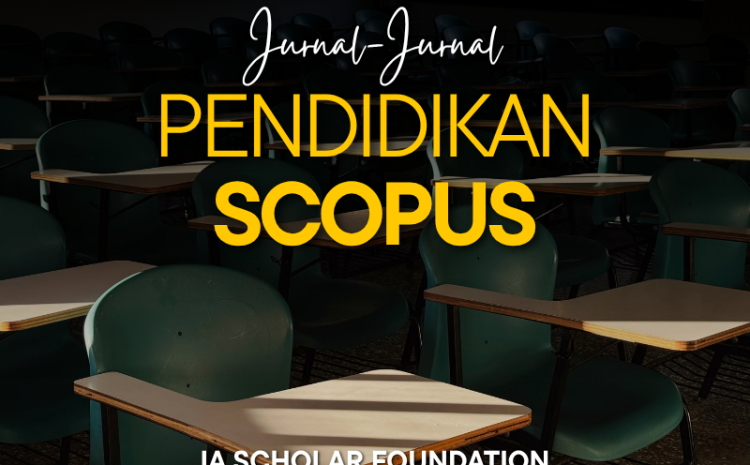  Daftar Jurnal-jurnal Internasional terindeks Scopus dan Bebas Articles Processing Charges (APCs) di bidang Pendidikan