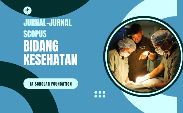  Daftar Jurnal-jurnal Indonesia Bidang Kesehatan Terindeks Scopus