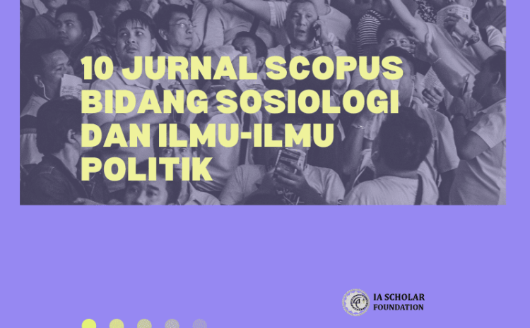  10 Jurnal scopus dibidang Sosiologi dan Ilmu-ilmu Politik yang bebas Article Processing Charge (APCs)
