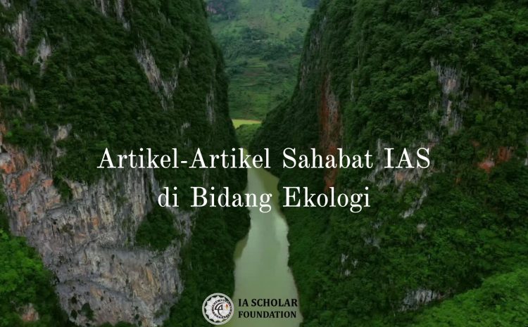  Artikel-Artikel Sahabat IAS di Bidang Ekologi