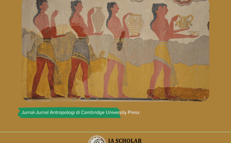  Jurnal-jurnal Antropologi Diterbitkan Cambridge University Press